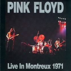 Pink Floyd : Live in Montreux 1971